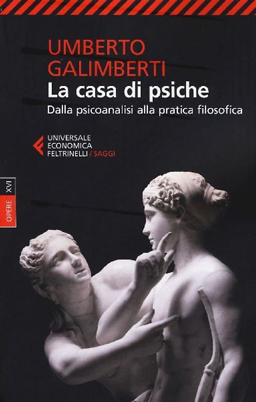 La casa di psiche. Dalla psicoanalisi alla pratica filosofica