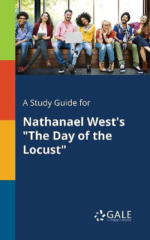 A Study Guide for Nathanael West's "The Day of the Locust"