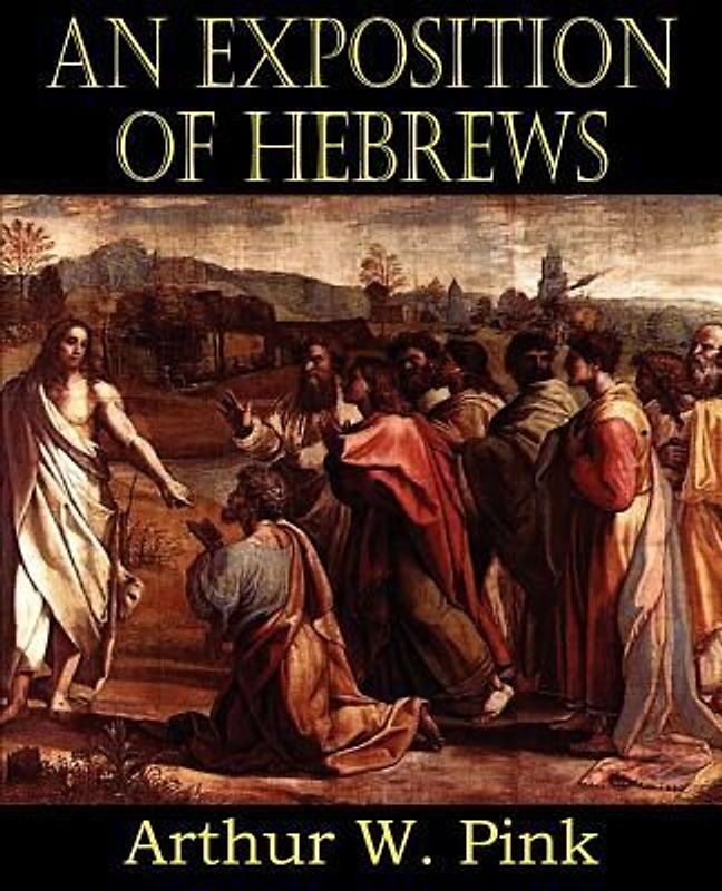 An Exposition of Hebrews