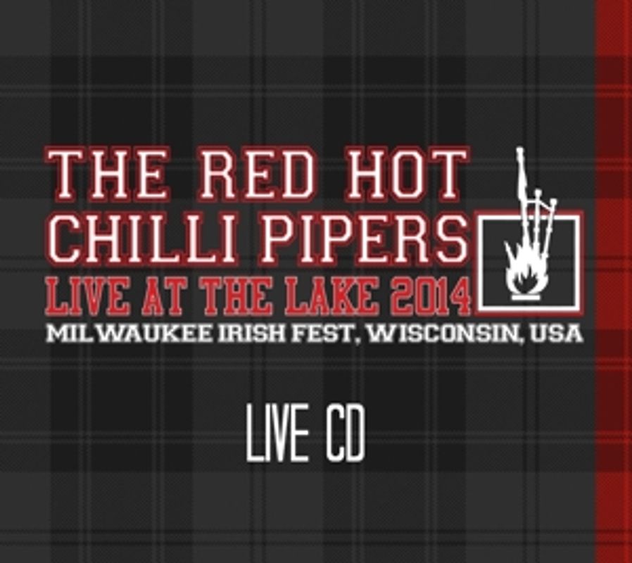 The Red Hot Chilli Pipers - Live At The Lake 2014 - Milwaukee Irish Fest, Wisconsin, USA
