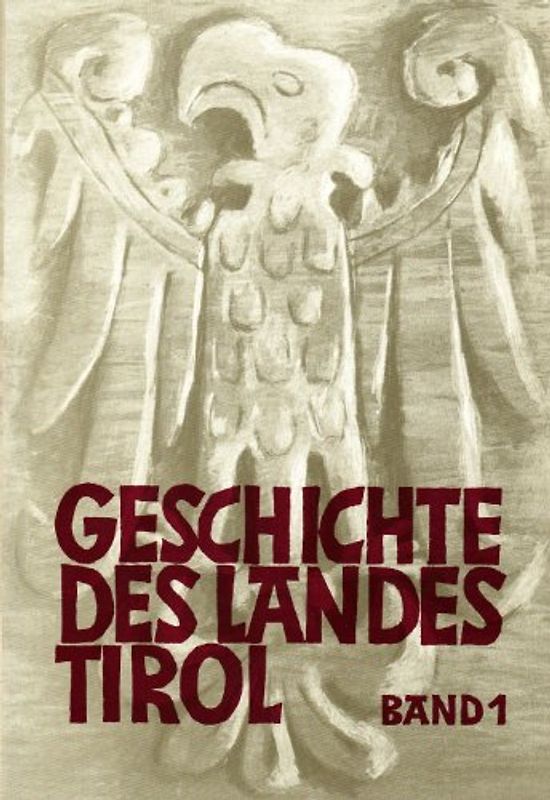 Geschichte des Landes Tirol. Von den Anfängen bis 1490