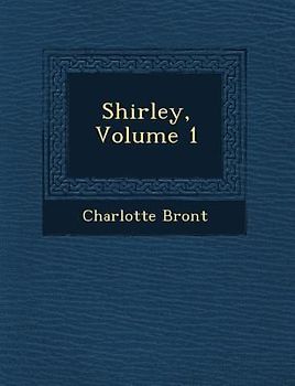 Shirley, Volume 1