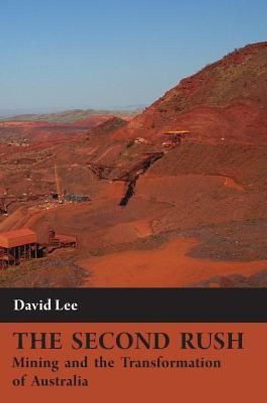 The Second Rush: Mining and the Transformation of Australia