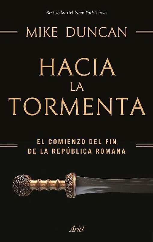 Hacia la tormenta : el comienzo del fin de la República romana