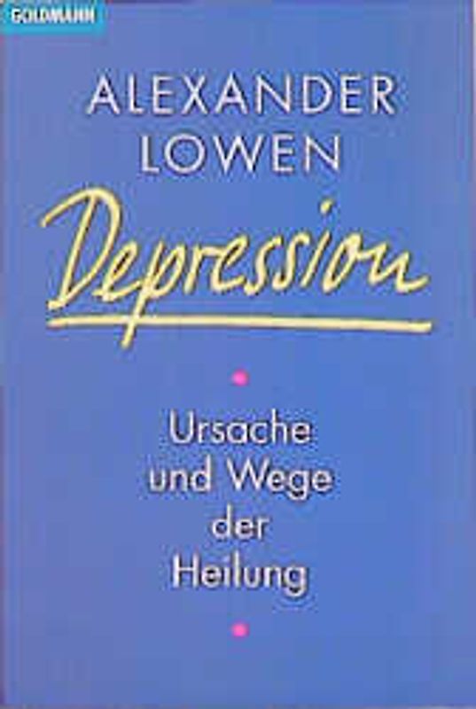Depression. Ursachen und Wege der Heilung