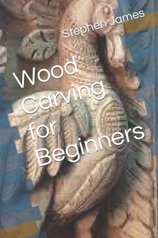 Wood Carving for Beginners