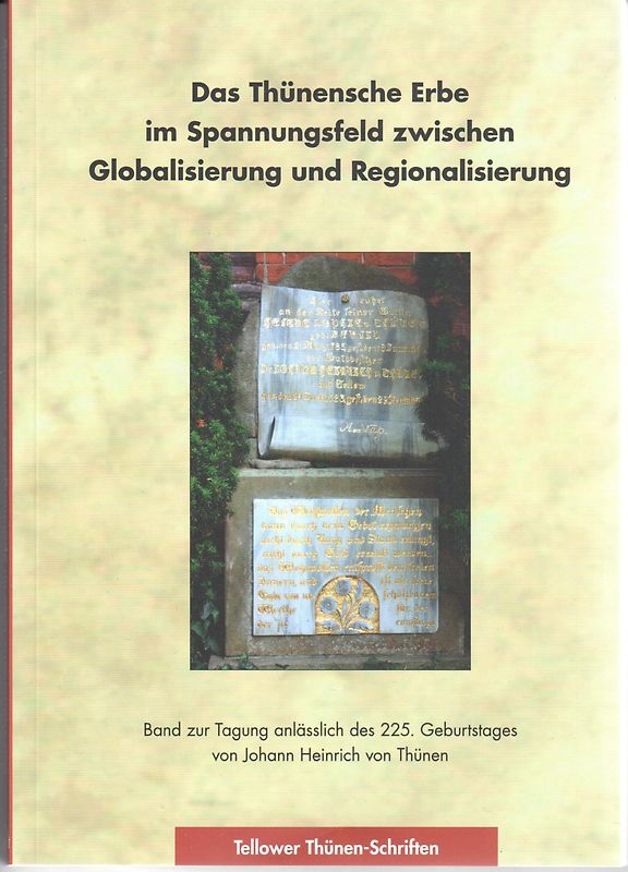 Das Thünschen Erbe im Spannungsfeld zwischen Globalisierung und Regionalisierung