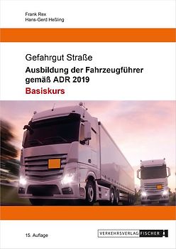 Ausbildung der Fahrzeugführer gemäß ADR 2019 - Basiskurs