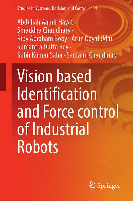 Vision Based Identification and Force Control of Industrial Robots