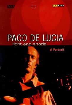 Paco de Lucia: Light and Shade - A Portrait DVD
