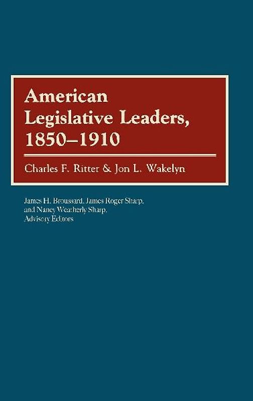 American Legislative Leaders, 1850-1910