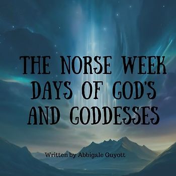 The Norse Week: Days of Gods and Goddesses