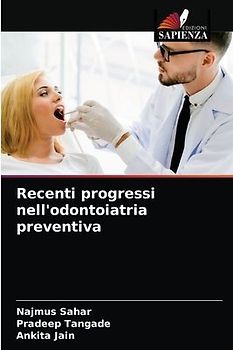 Recenti progressi nell'odontoiatria preventiva