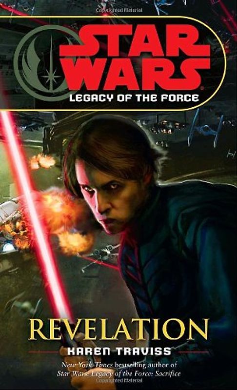 Star Wars: Legacy of the Force: Revelation - Karen Traviss