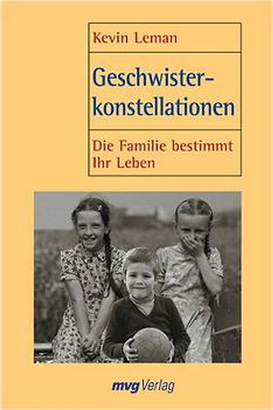 Geschwisterkonstellationen. Die Familie bestimmt Ihr Leben
