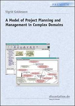 A Model of Project Planning and Management in Complex Domains