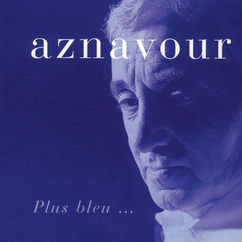 Charles Aznavour - Plus Bleu