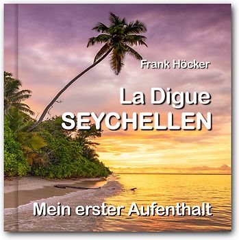 La Digue - Seychellen (Gebunden, 21 x 21 cm)