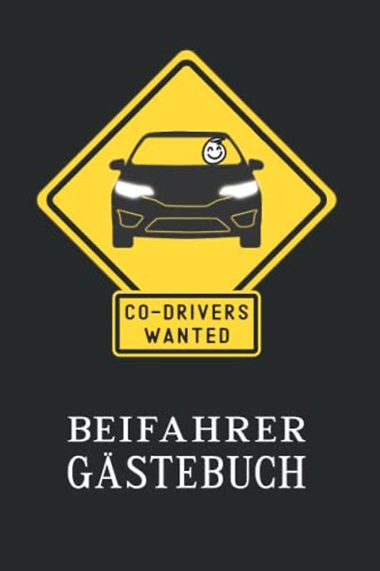 Beifahrer Gästebuch: Tolles Geschenk Fahranfänger | Führerscheinprüfung bestanden | Geschenk zum 18. Geburtstag | Mitfahrer tolles Geschenk