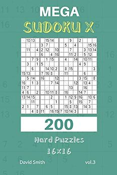 Mega Sudoku X - 200 Hard Puzzles 16x16 vol.3