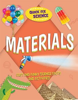 Quick Fix Science: Materials