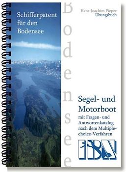 Schifferpatent für den Bodensee mit Fragen- und Antwortenkatalog nach dem Multiple choice-Verfahren