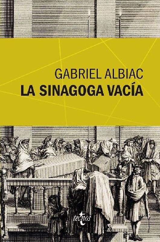 La sinagoga vacía : un estudio de las fuentes marranas del espinosismo