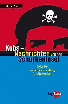 Kuba – Nachrichten von der Schurkeninsel