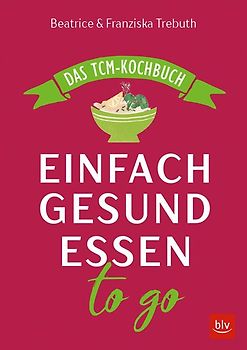 Einfach gesund essen to go