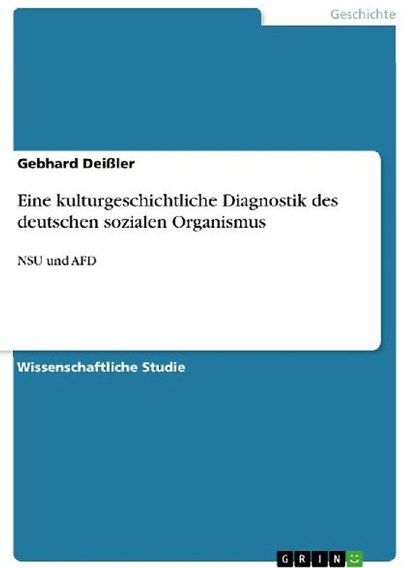 Eine kulturgeschichtliche Diagnostik des deutschen sozialen Organismus