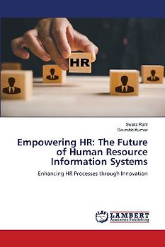 Empowering HR: The Future of Human Resource Information Systems