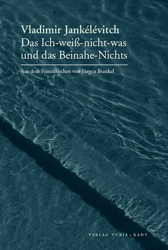 Das Ich-weiß-nicht-was und das Beinahe-Nichts