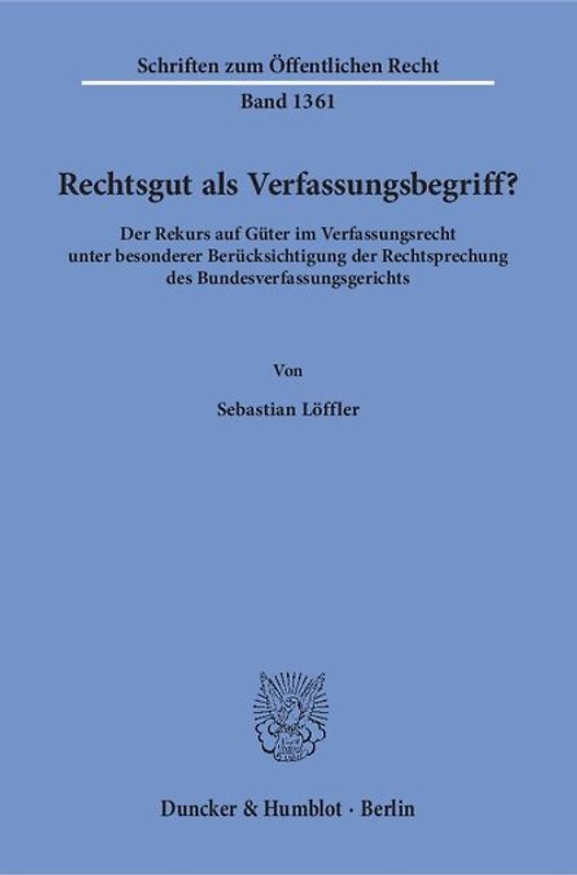 Rechtsgut als Verfassungsbegriff?