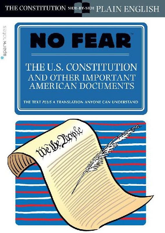 The U.S. Constitution and Other Important American Documents (No Fear)
