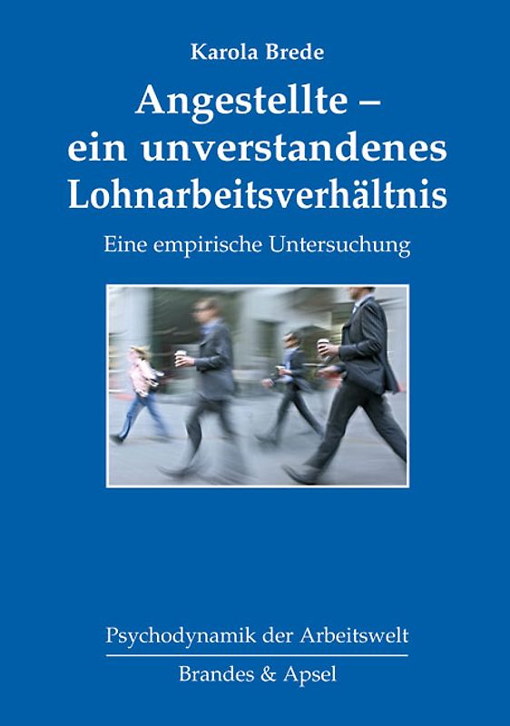 Angestellte – ein unverstandenes Lohnarbeitsverhältnis