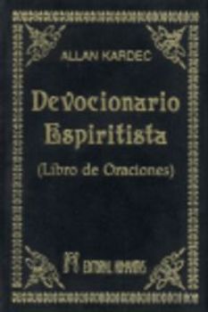 Devocionario espiritista : libro de oraciones