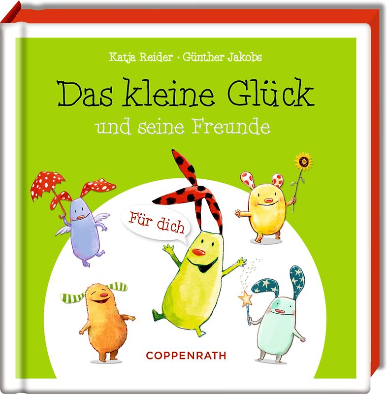 Das kleine Glück und seine Freunde
