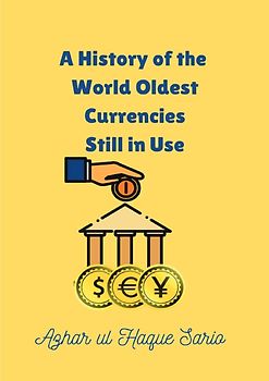 A History of the World Oldest Currencies Still in Use
