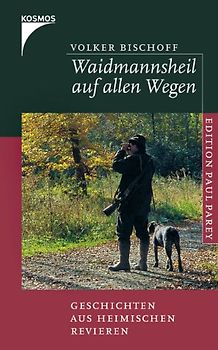 Waidmannsheil auf allen Wegen