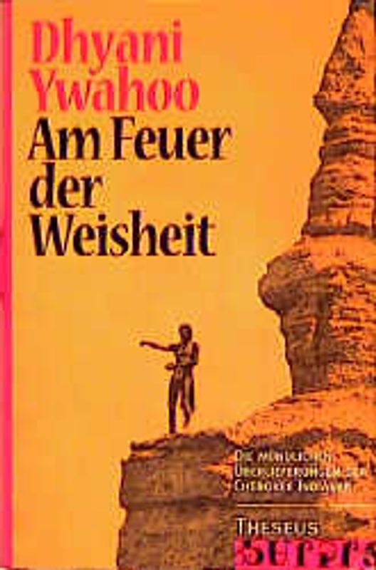 Am Feuer der Weisheit