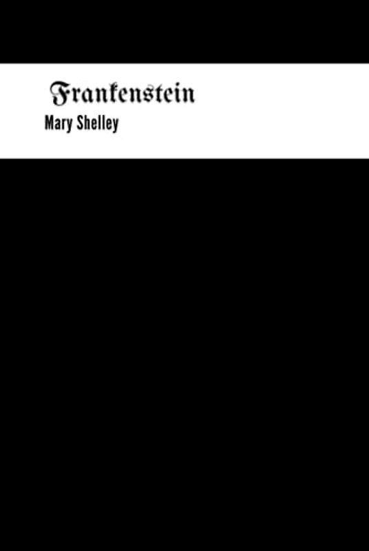 Frankenstein: Decorative Aesthetic Re-bound Hardback