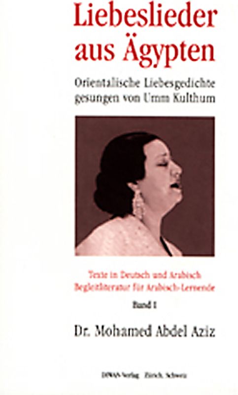 Liebeslieder aus Ägypten - Umm Kulthum, Band 1
