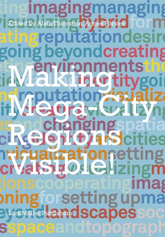 The Image and the Region - Making Mega-City Regions Visible!