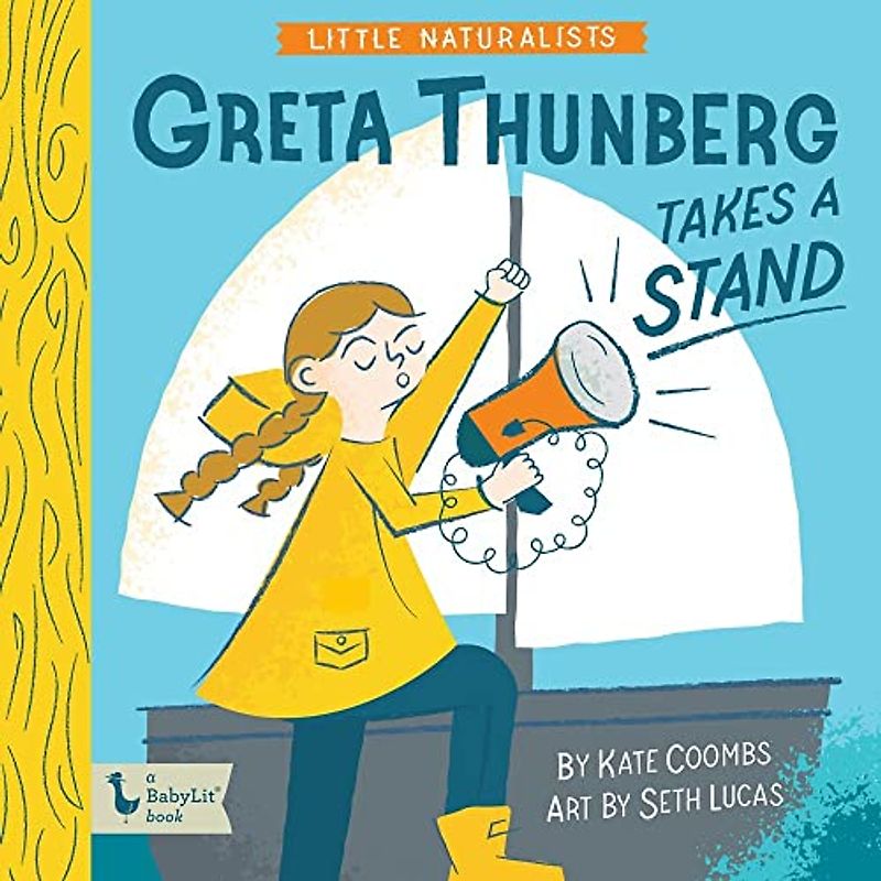 Greta Thunberg Takes a Stand (Little Naturalists)