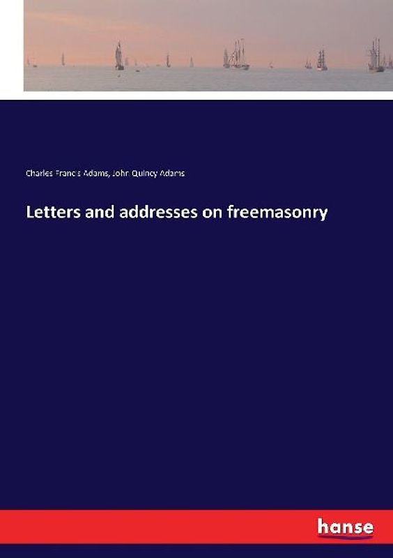 Letters and addresses on freemasonry