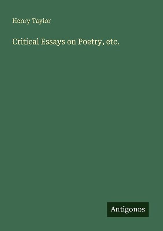 Critical Essays on Poetry, etc.