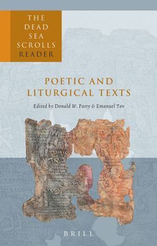 The Dead Sea Scrolls Reader, Volume 5 Poetic and Liturgical Texts