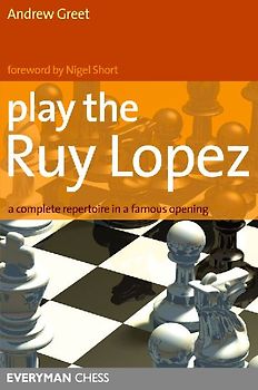(PLAY THE RUY LOPEZ: A COMPLETE REPERTOIRE IN A FAMOUS OPENING) BY Greet, Andrew(Author)Paperback Jan-2007 - Greet, Andrew