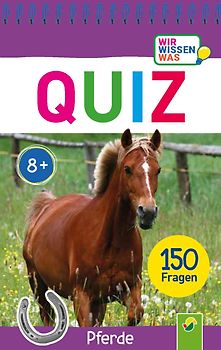 Quiz Pferde • 150 Fragen für schlaue Kids