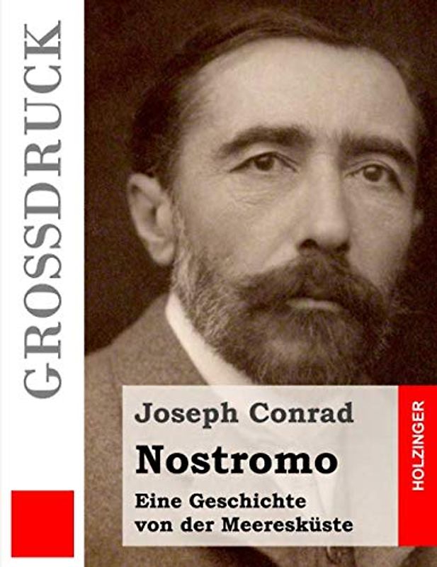 Nostromo (Großdruck): Eine Geschichte von der Meeresküste